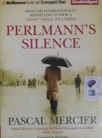 Perlmann's Silence written by Pascal Mercier performed by Mel Foster on CD (Unabridged)